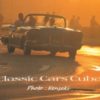 Classic Cars Cuba 　崎田憲一写真集